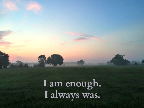 I Am Enough: Gratitude for Those Who Hurt Me Deeply