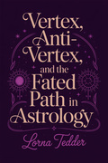 Vertex, Anti-Vertex, and the Fated Path in Astrology cover